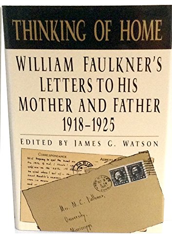 cover image Thinking of Home: William Faulkner's Letters to His Mother and Father, 1918-1925