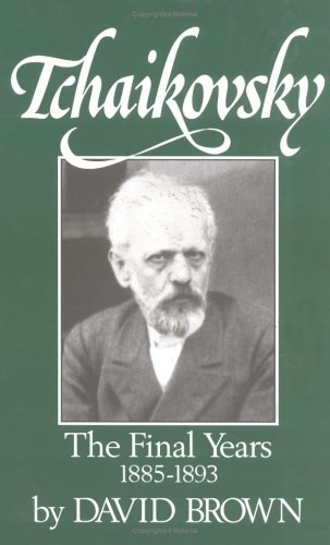 cover image Tchaikovsky: The Final Years 1855-1893