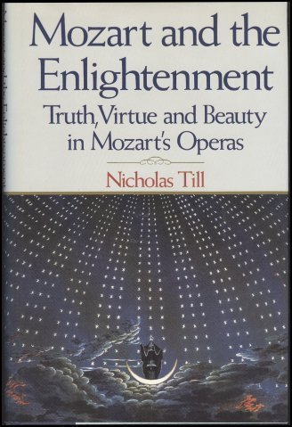 cover image Mozart and the Enlightenment: Truth, Virtue, and Beauty in Mozart's Operas