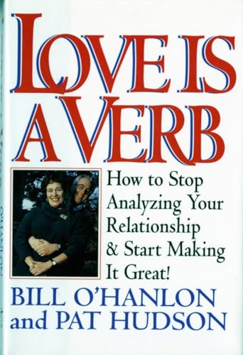 cover image Love Is a Verb: How to Stop Analyzing Your Relationship and Start Making It Great!