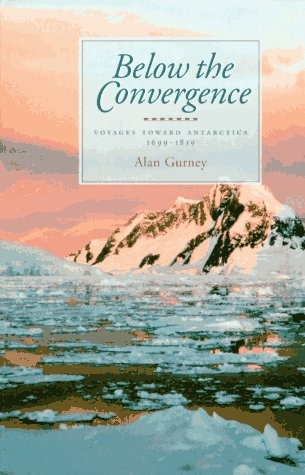 cover image Below the Convergence: Voyages Towards Antarctica, 1699-1839