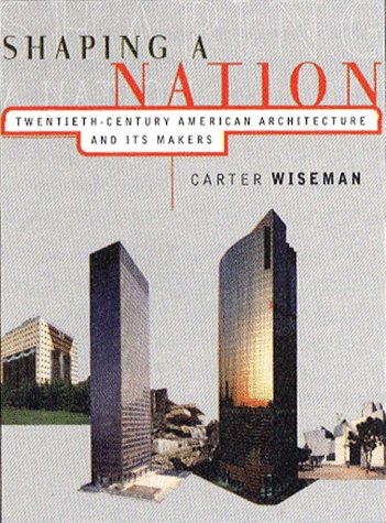 cover image Shaping a Nation: Twentieth-Century American Architecture and Its Makers