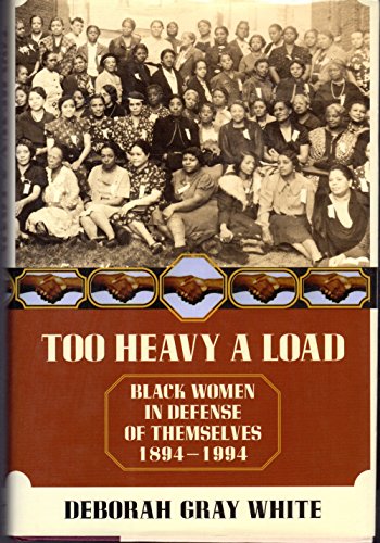 cover image Too Heavy a Load: Black Women in Defense of Themselves, 1894-1994