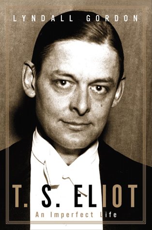 cover image T. S. Eliot: An Imperfect Life