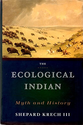 cover image The Ecological Indian: Myth and History