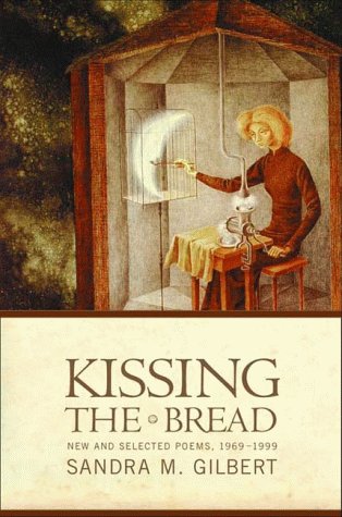 cover image Kissing the Bread: New and Selected Poems, 1969-1999