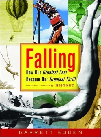 cover image FALLING: How Our Greatest Fear Became Our Greatest Thrill