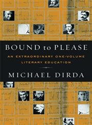 cover image Bound to Please: An Extraordinary One-Volume Literary Education: Essays on Great Writers and Their Books