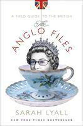 cover image The Anglo Files: A Field Guide to the British
