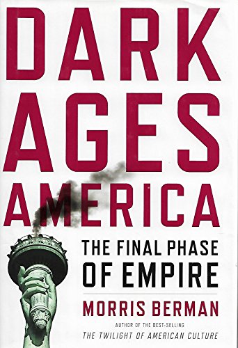 cover image Dark Ages America: The Final Phase of Empire
