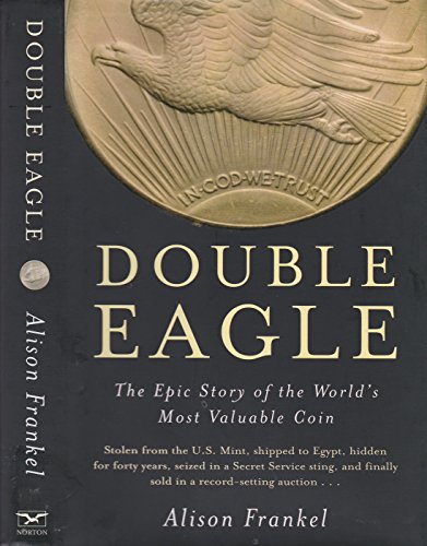 cover image  Double Eagle: The Epic Story of the World's Most Valuable Coin