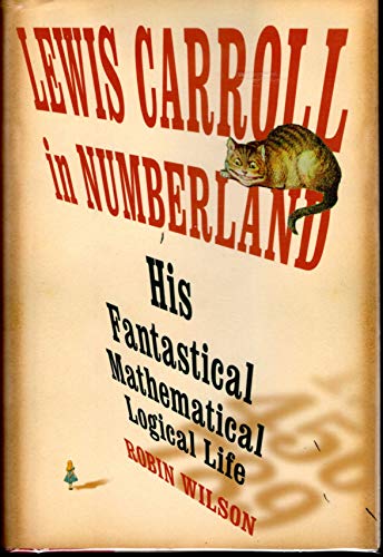 cover image Lewis Carroll in Numberland: His Fantastical Mathematical Logical Life