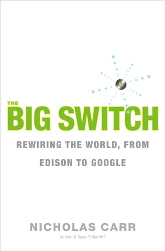 cover image The Big Switch: Our New Digital Destiny