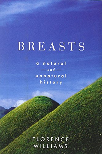 cover image Breasts: 
A Natural and Unnatural History