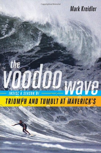 cover image The Voodoo Wave: Inside a Season of Triumph and Tumult at Maverick's
