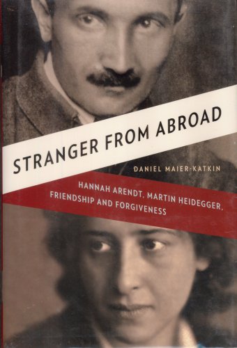 cover image Stranger from Abroad: Hannah Arendt, Martin Heidegger, Friendship and Forgiveness