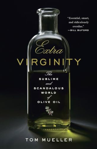cover image Extra Virginity: The Sublime and Scandalous World of Olive Oil