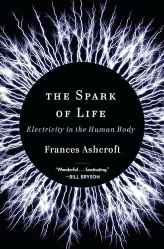 cover image The Spark of Life: 
Electricity in the Human Body