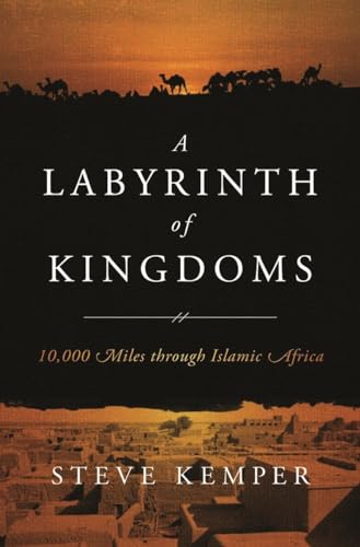 cover image A Labyrinth of Kingdoms: 10,000 Miles Through Islamic Africa