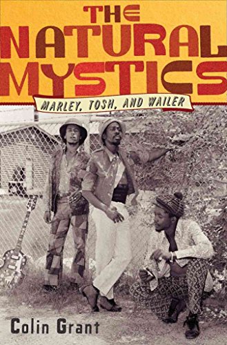 cover image The Natural Mystics: Marley, Tosh, and Wailer