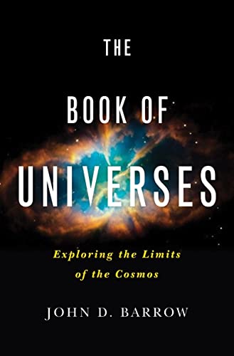 cover image The Book of Universes: Exploring the Limits of the Cosmos