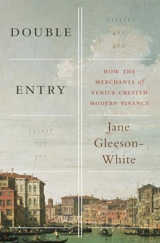 cover image Double Entry: How the Merchants of Venice Created Modern Finance