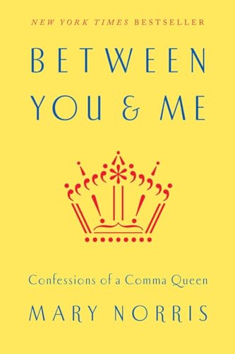 cover image Between You & Me: Confessions of a Comma Queen