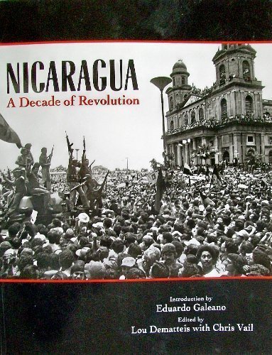cover image Nicaragua, a Decade of Revolution: A Decade of Revolution