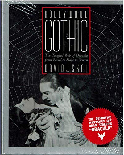 cover image Hollywood Gothic: The Tangled Web of Dracula from Novel to Stage to Screen