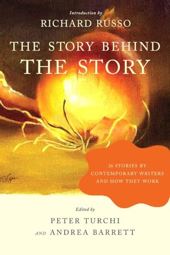 cover image The Story Behind the Story: 26 Stories by Contemporary Writers and How They Work