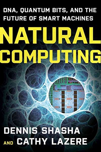 cover image Natural Computing: DNA, Quantum Bits, and the Future of Smart Machines
