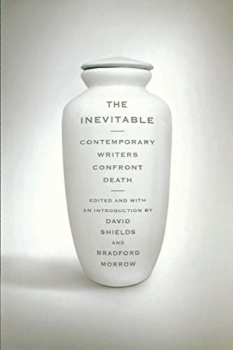 cover image The Inevitable: Contemporary Writers Confront Death