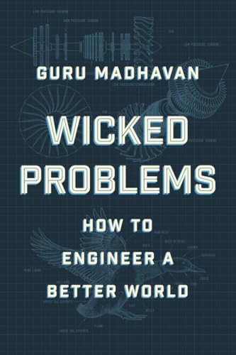cover image Wicked Problems: How to Engineer a Better World