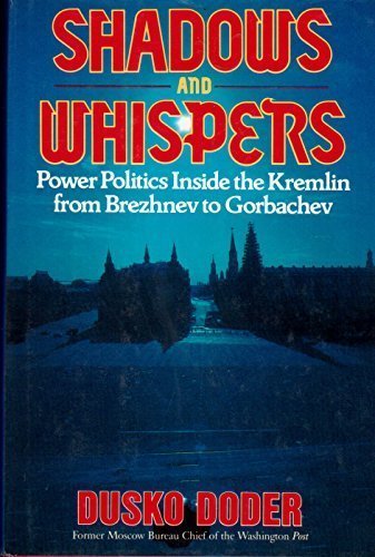 cover image Shadows and Whispers: Power Politics Inside the Kremlin from Brezhnev to Gorbachev