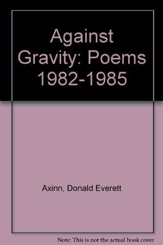 cover image Against Gravity: Poems, 1982-1985