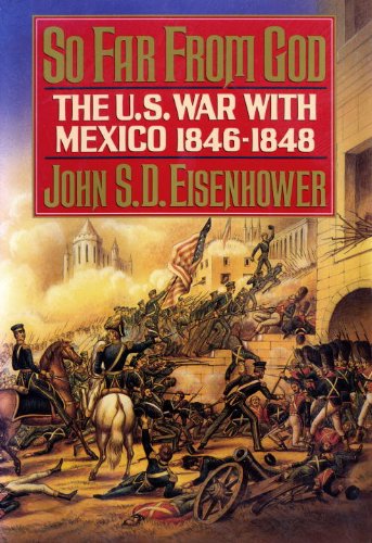 cover image So Far from God: The U.S. War with Mexico, 1846-1848
