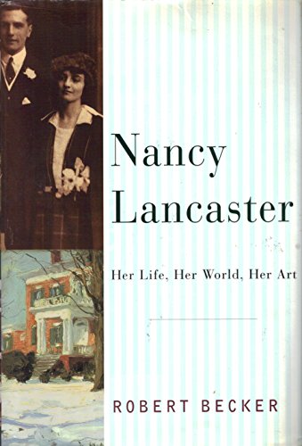 cover image Nancy Lancaster: Her Life, Her World, Her Art