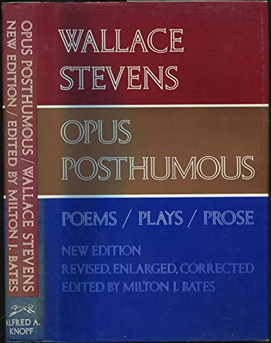cover image Opus Posthumous: Poems, Plays, Prose (Enlarged, Revised, Corrected)