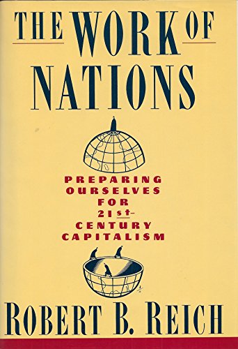 cover image The Work of Nations: Preparing Ourselves for 21st-Century Capitalism