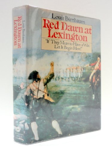 cover image Red Dawn at Lexington: ""If They Mean to Have a War, Let It Begin Here!""