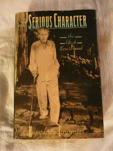 cover image A Serious Character: The Life of Ezra Pound