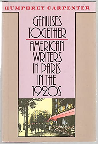 cover image Geniuses Together: American Writers in Paris in the 1920s