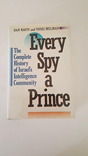 cover image Every Spy a Prince: The Complete History of Israel's Intelligence Community