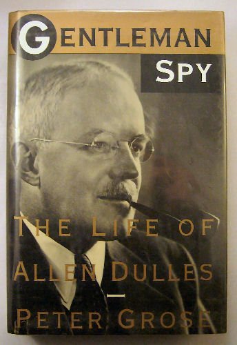 cover image Gentleman Spy: The Life of Allen Dulles