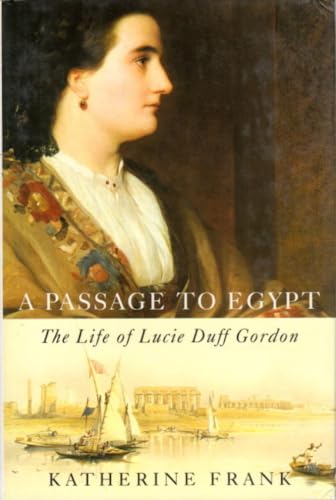 cover image Passage to Egypt: The Life of Lucie Duff Gordon
