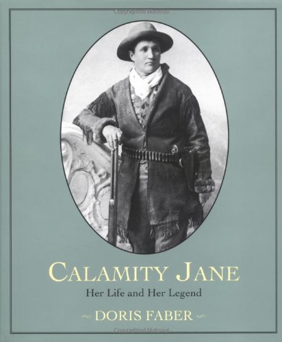 cover image Calamity Jane: Her Life and Her Legend