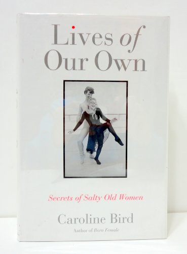 cover image Lives of Our Own: Secrets of Salty Old Women