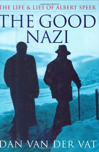 cover image The Good Nazi: The Life and Lies of Albert Speer