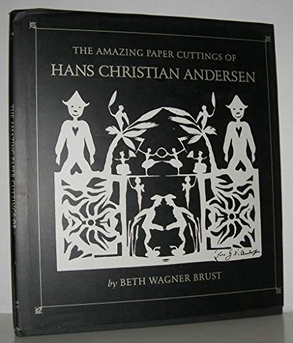cover image The Amazing Paper Cuttings of Hans Christian Andersen