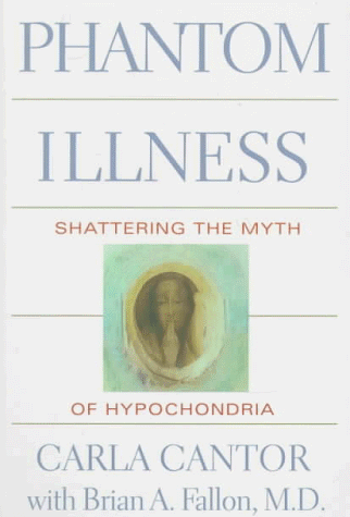 cover image Phantom Illness: Shattering the Myth of Hypochondria